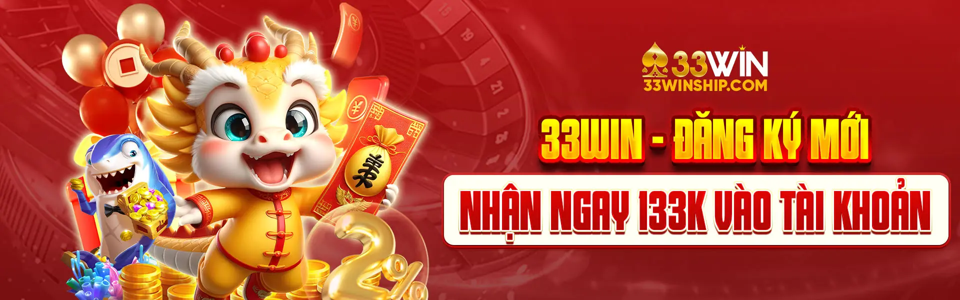 33win đăng ký thành viên mới tặng 133k